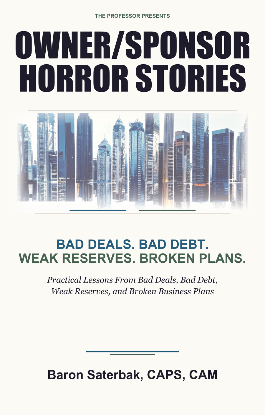 Owner/Sponsor Horror Stories | Bad Deals. Bad Debt. Weak Reserves. Broken Plans.